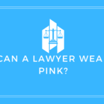 Can a Lawyer Wear Pink