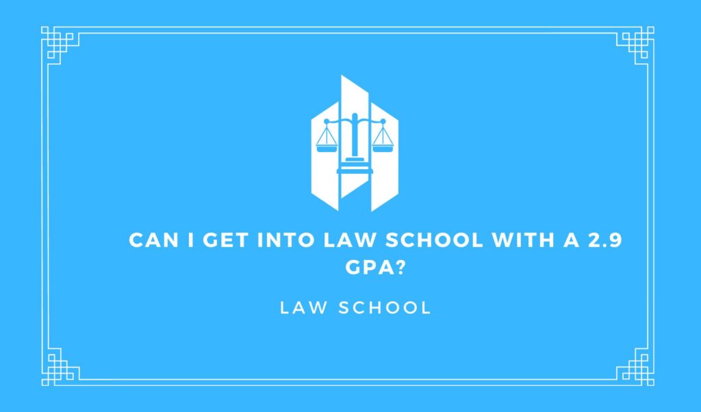 Can I Get Into Law School With A 29 GPA 1024x602 