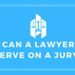 Can a Lawyer Serve on a Jury