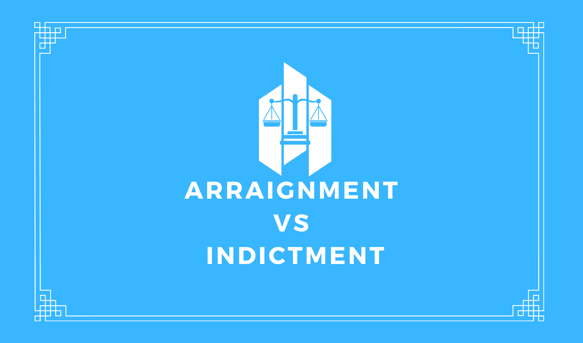 Arraignment vs Indictment