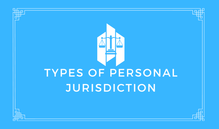Types of Personal Jurisdiction