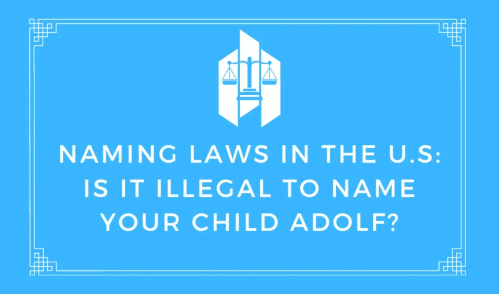 It is illegal to name your child Adolf