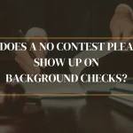 Does A No Contest Plea Show Up On Background Checks