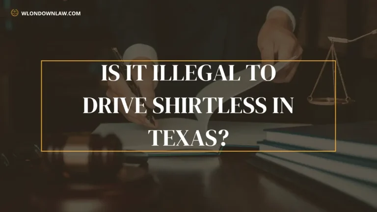 Is it Illegal To Drive Shirtless In Texas
