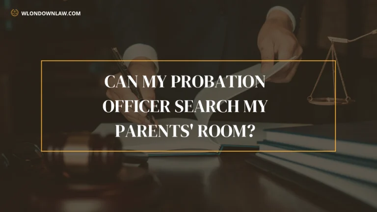 Can My Probation Officer Search My Parents Room